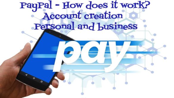 PayPal - How does it work? Account creation- Personal and business