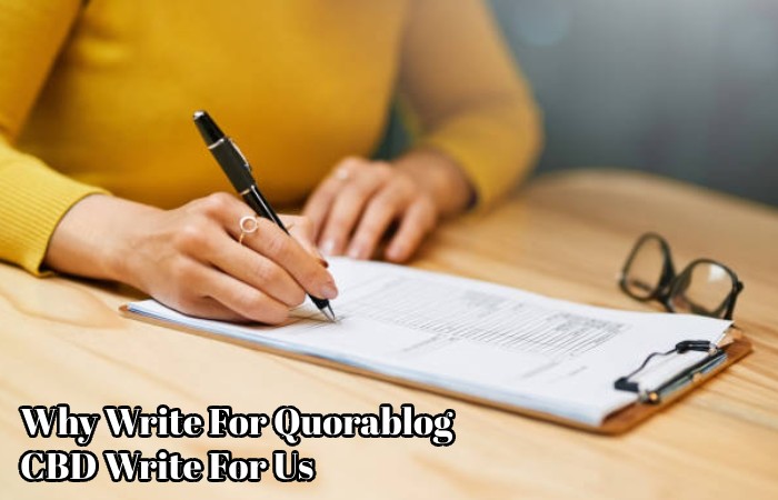 Why Write For Quorablog – CBD Write For Us