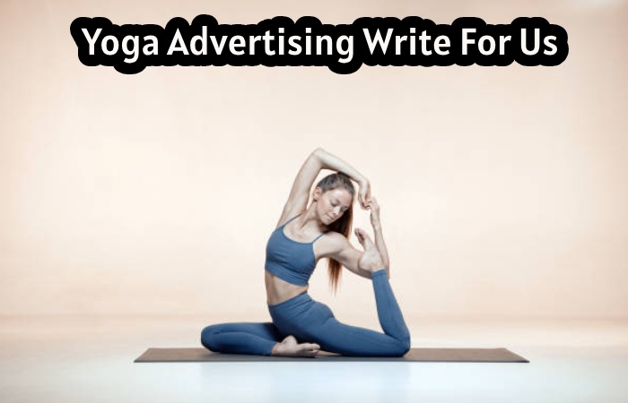 Yoga Advertising Write For Us