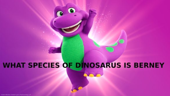 What Species Of Dinosaur Is Barney_