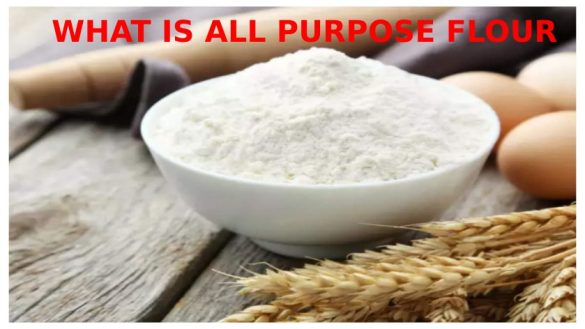 What is All Purpose Flour