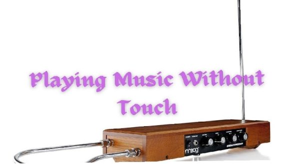 What musical instrument is played without Touching it_