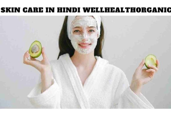 Skin Care in Hindi Wellhealthorganic