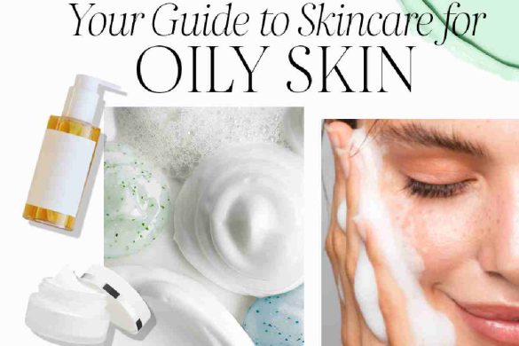 Best Products for Oily Skin